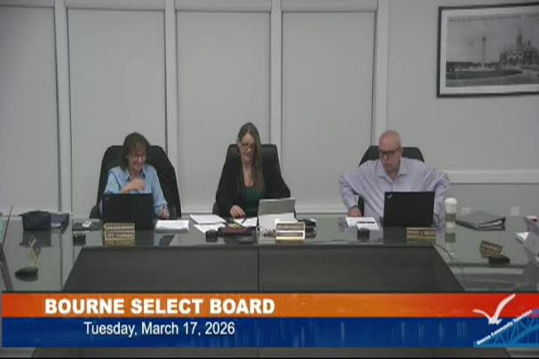 Thumbnail image for Bourne Select Board meeting, March 17, 2026