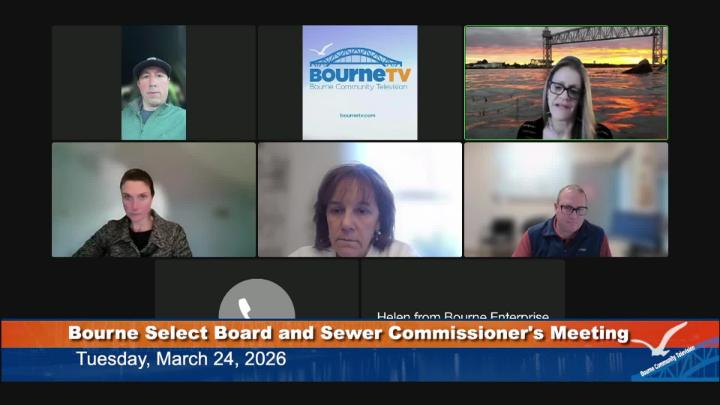 Thumbnail image for Bourne Select Board and Sewer Commissioner's meeting, March 24, 2026
