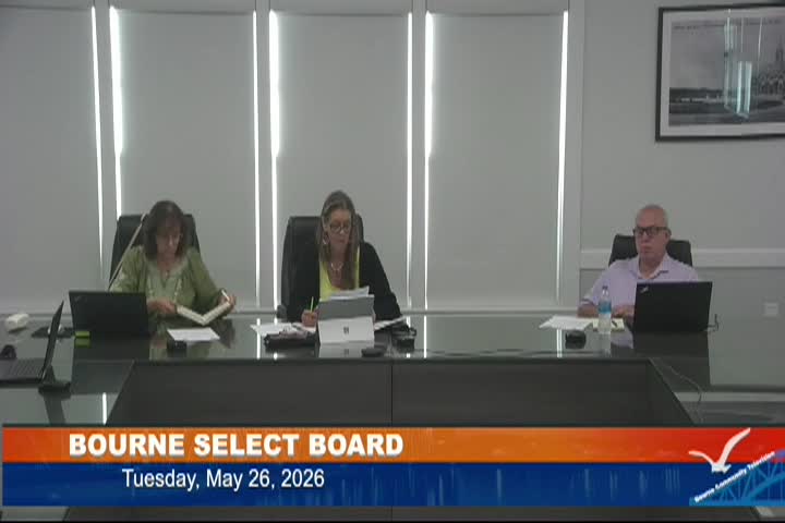 Thumbnail image for Bourne Select Board and Sewer Commissioner's meeting, May 26, 2026