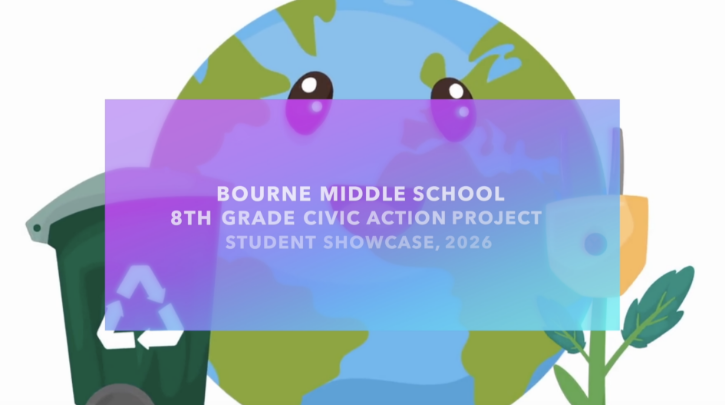 Thumbnail image for Bourne Middle School 8th Grade Civic Action Project Student Showcase 2026