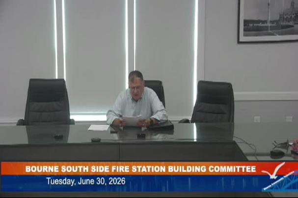 Thumbnail image for Bourne South Side Fire Station Committee meeting, June 30, 2026